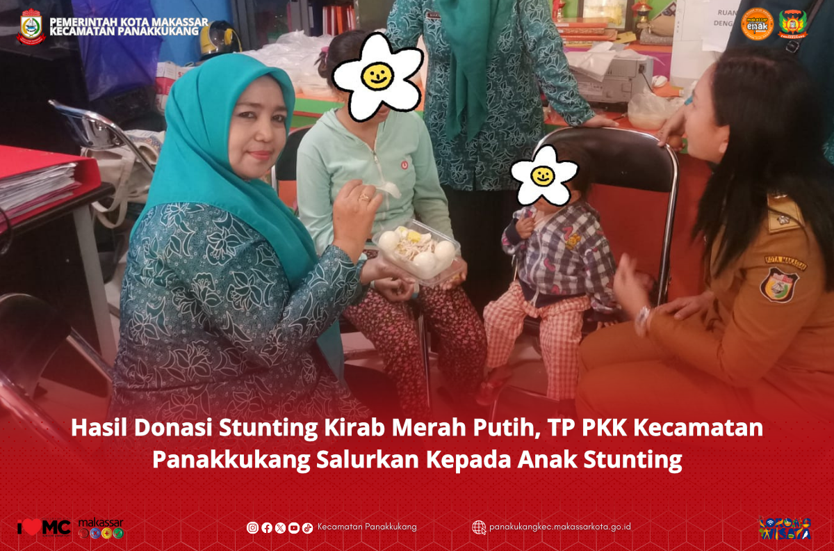 Gambar Hasil Donasi Stunting Kirab Merah Putih, TP PKK Kecamatan Panakkukang Salurkan Kepada Anak Stunting